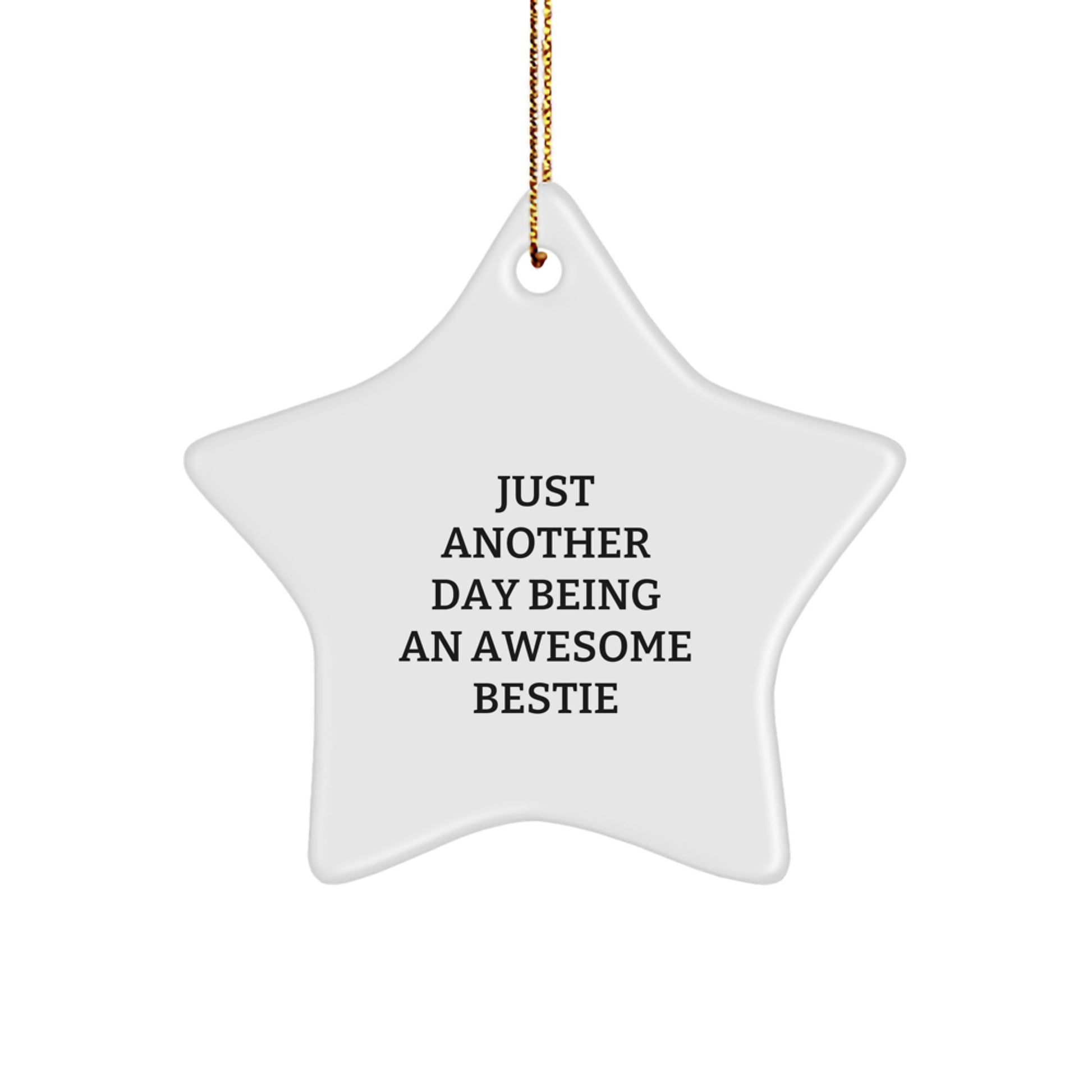 Funny Bestie Gifts from Men to Women - 'Just Another Day Being An Awesome Bestie' Star Ornament for Friends, Coworkers, Family - Christmas Unique Gifts - Image 1