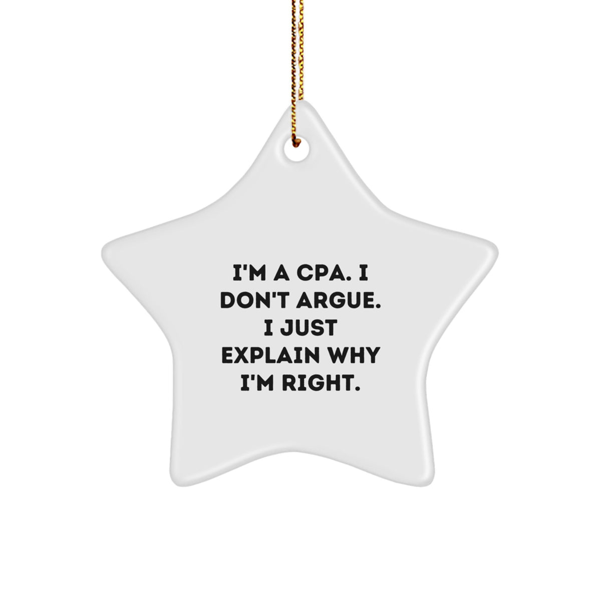 CPA Humor Star Ornament, Gifts from Friends for CPA, Funny Quote, Christmas Decorations - Image 1