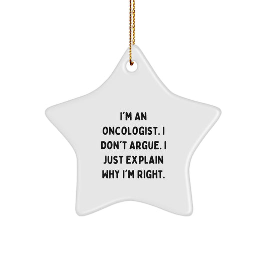 Funny Oncologist Gifts from Friends for Christmas - 'I'm An Oncologist...' Star Ornament - Image 1