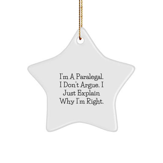 Funny Paralegal Gifts, Star Ornament, I'm Right Quote, Christmas Memorable Presents for Paralegal Friends and Coworkers, Gifts from Women, Fun Office Decorations - Image 1
