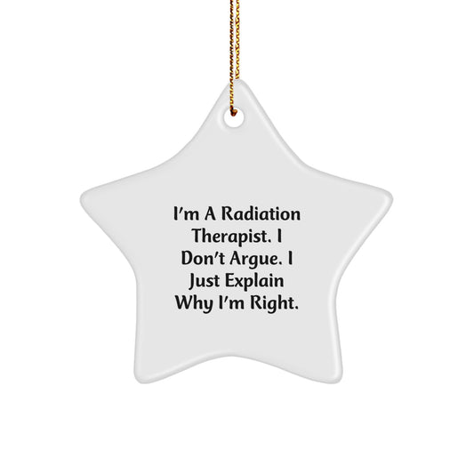 Radiation Therapist Gifts from Friends - Unique Star Ornament with Funny Quote, Christmas Decorations for Radiation Therapist, Gifts for Men, Women, Coworkers, Family - Image 1