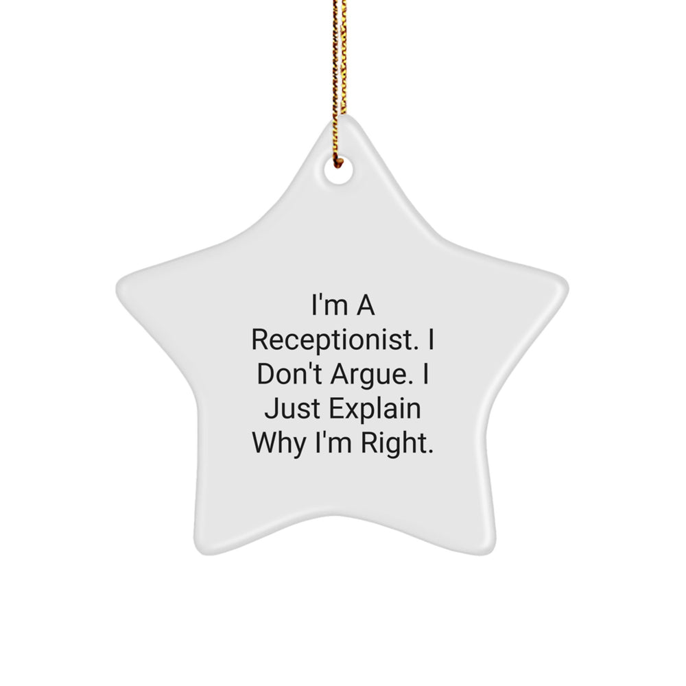 Funny Receptionist Gifts from Friends and Family - 'I'm Right' Star Ornament for Christmas - Image 1