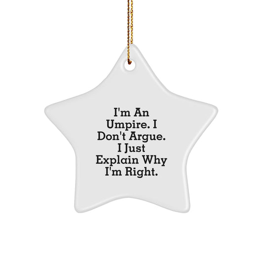 Umpire Star Ornament Gifts from Men to Friends - Funny Quote Christmas Unique Gifts for Umpire Enthusiasts - Image 1