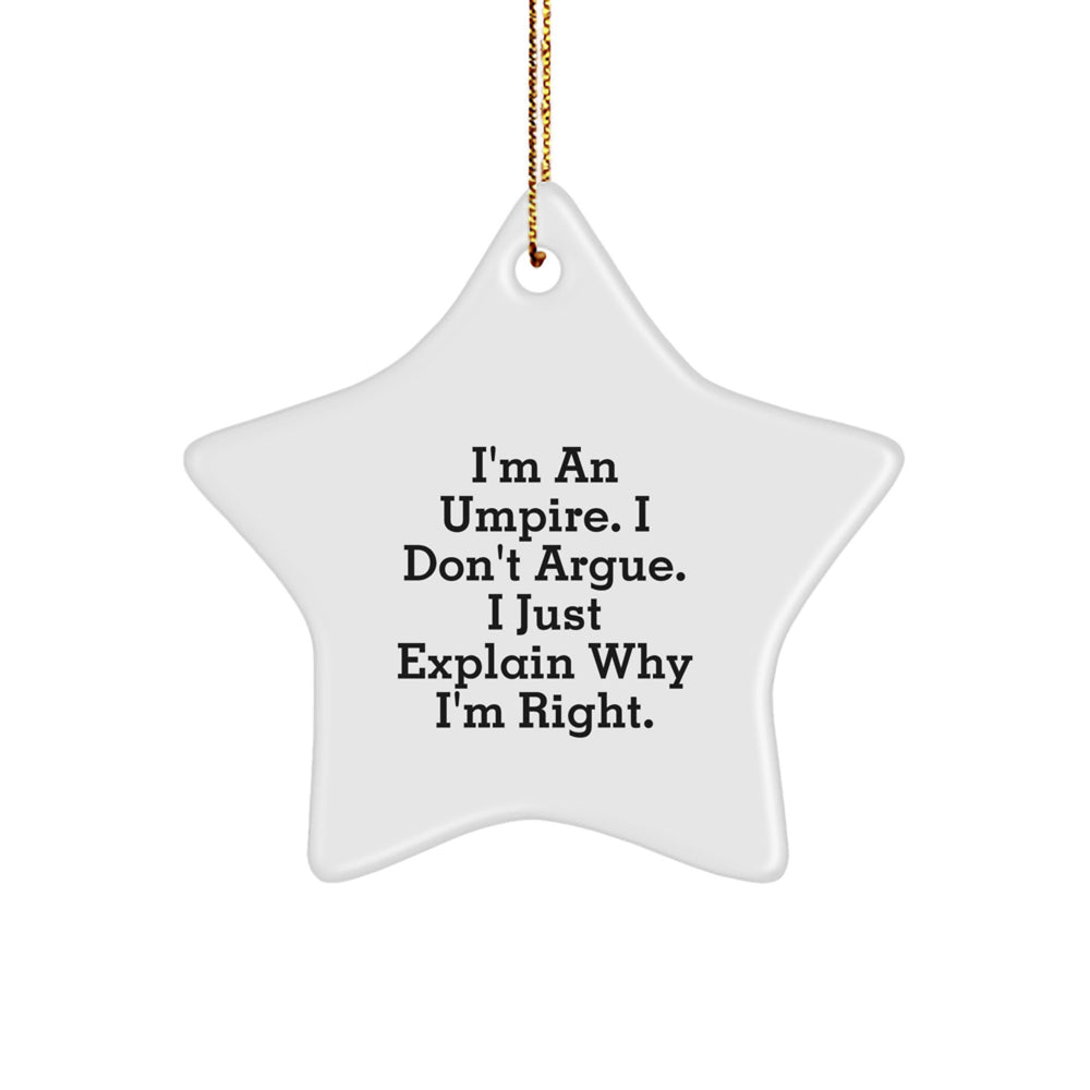 Umpire Star Ornament Gifts from Men to Friends - Funny Quote Christmas Unique Gifts for Umpire Enthusiasts - Image 1