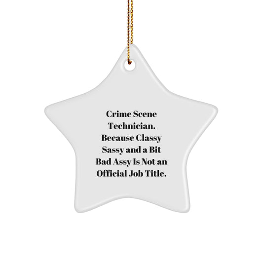 Funny Crime Scene Technician Gifts, 'Classy Sassy And A Bit Fearlessy' Star Ornament for Christmas, Gifts from Coworkers to Crime Scene Technician Friends - Image 1