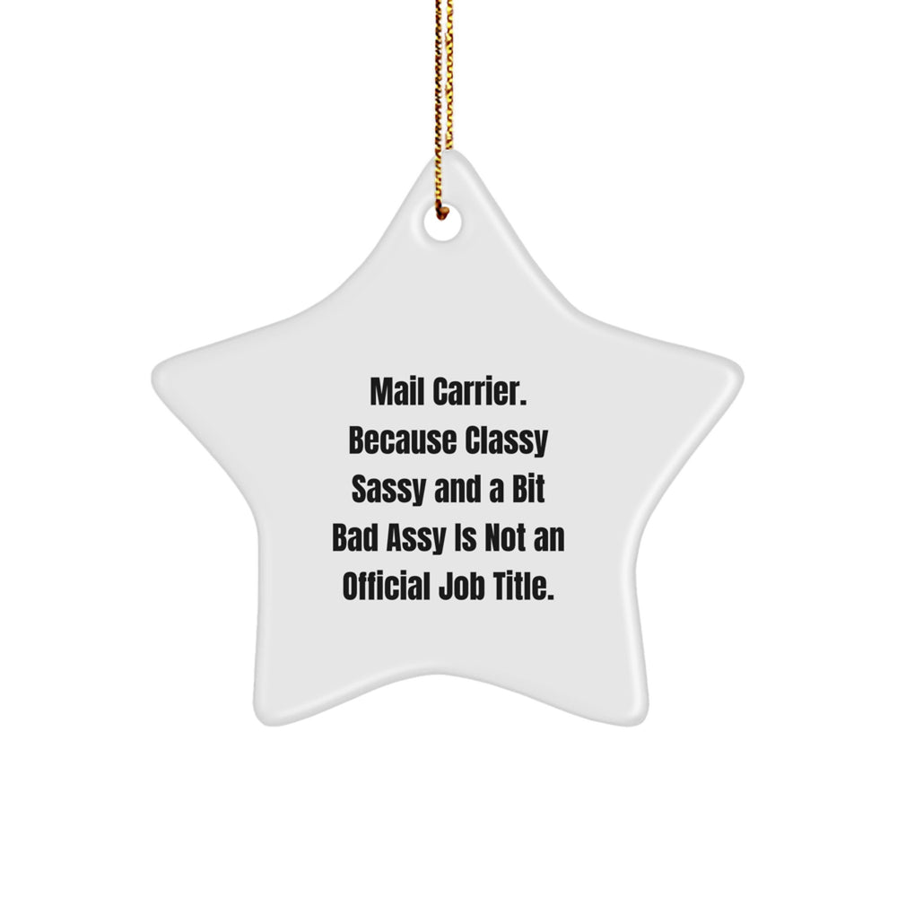 Mail Carrier Star Ornament, Gifts from Friends to Mail Carriers, Funny Quote, Christmas Unique Gifts - Image 1