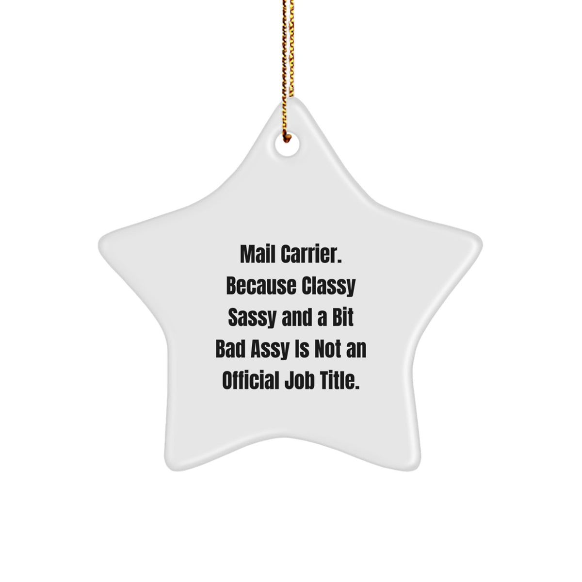 Mail Carrier Star Ornament, Gifts from Friends to Mail Carriers, Funny Quote, Christmas Unique Gifts - Image 1