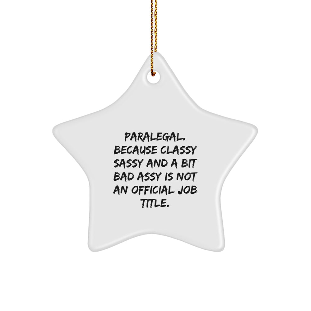 Funny Paralegal Gifts for Friends - Paralegal Star Ornament with Gold Cord, White Color, Star Shaped, Christmas Unique Decorations - Image 1