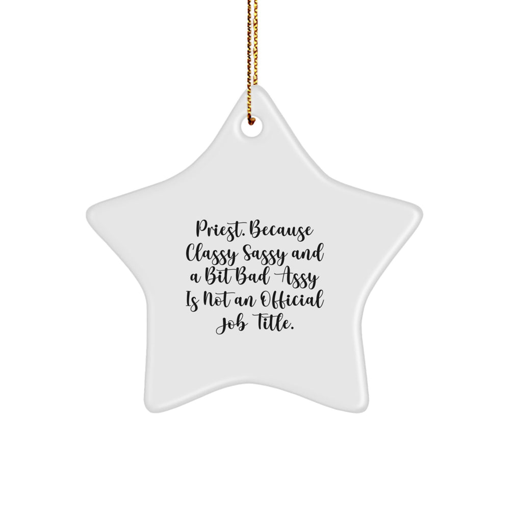 Funny Priest Gifts, Star Ornament with Quote, White Color, Christmas Unique Gifts from Men to Priest, Perfect for Home Decor - Image 1