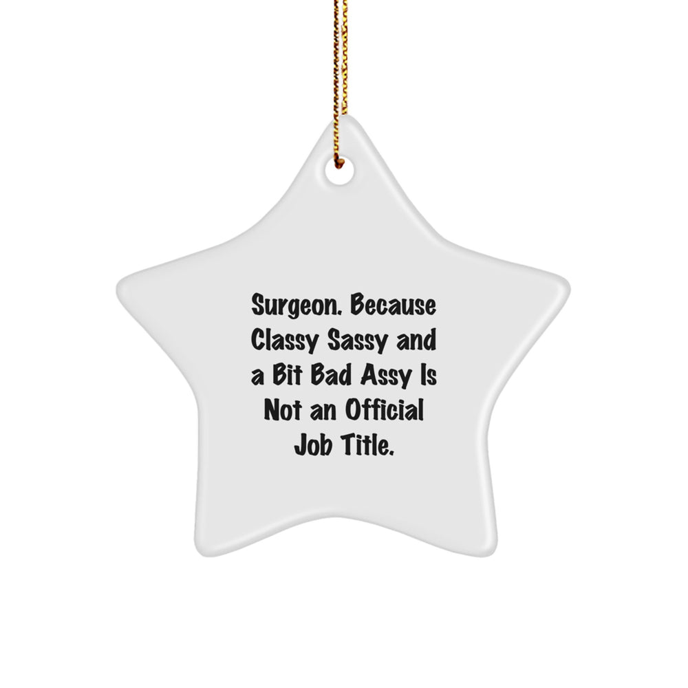 Surgeon Star Ornament, Funny Quote Gifts from Friends to Men, Christmas Unique Gifts for Surgeon - Image 1