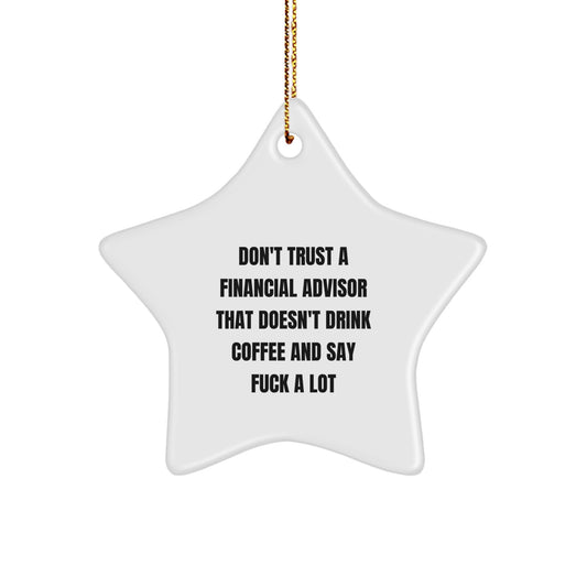 Funny Financial Advisor Gifts from Friends - Star Ornament for Men, Women, or Coworkers - Unique Christmas Unique Gifts for Financial Advisor, Christmas Ornaments for Home Decor - Image 1
