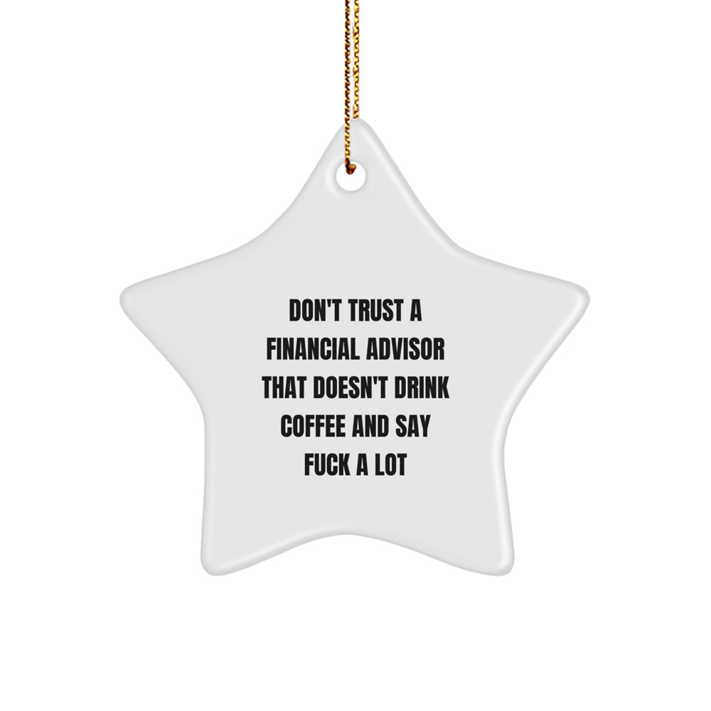 Funny Financial Advisor Gifts from Friends - Star Ornament for Men, Women, or Coworkers - Unique Christmas Unique Gifts for Financial Advisor, Christmas Ornaments for Home Decor - Image 1