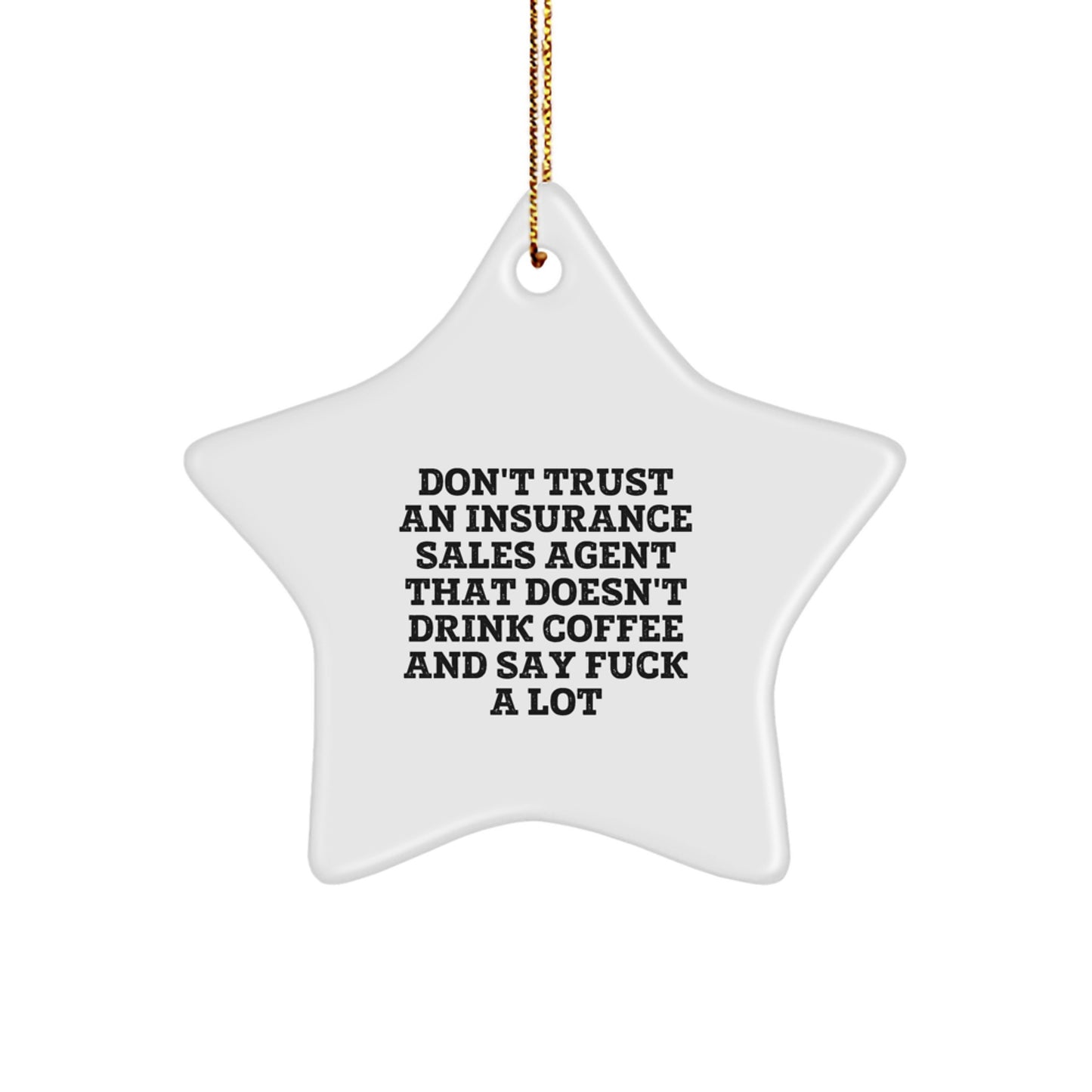 Funny Gift for Insurance Sales Agent, Office Decor, Christmas Unique Star Ornament Gifts from Friends to Insurance Sales Agent - Image 1