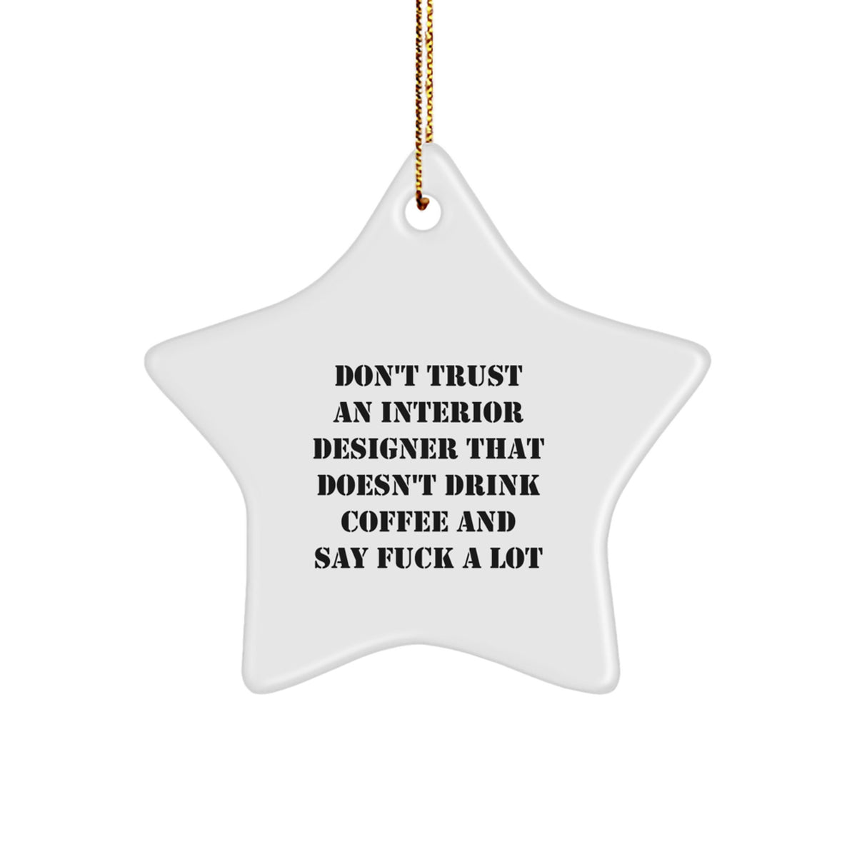 Funny Interior Designer Gifts from Men to Friends Christmas Unique Star Ornaments with Inspirational Quote - Gifts for Interior Designers - Image 1