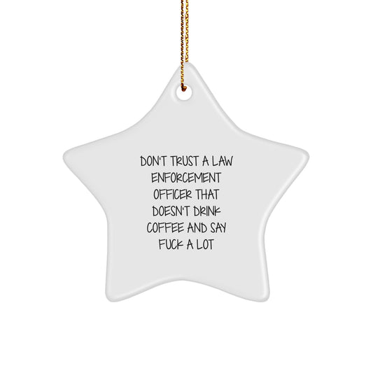 Funny Law Enforcement Officer Christmas Unique Gifts from Men - Unique Star Ornament for Law Enforcement Officer - Image 1