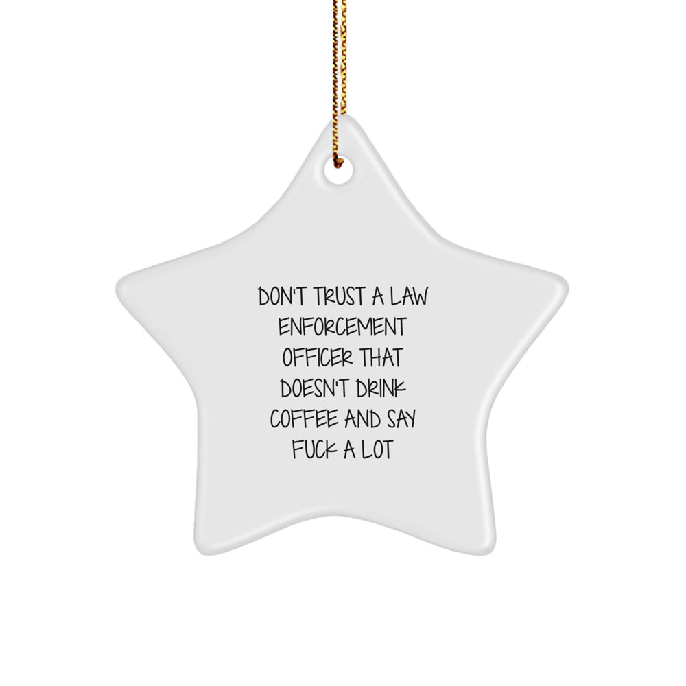 Funny Law Enforcement Officer Christmas Unique Gifts from Men - Unique Star Ornament for Law Enforcement Officer - Image 1