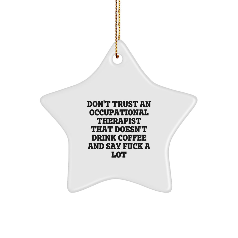 Funny Occupational Therapist Gifts from Friends for Occupational Therapist - Star Ornament, White, 3.25" tall, Perfect for Christmas - Image 1