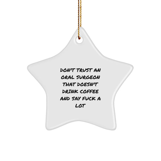 Funny Oral Surgeon Christmas Unique Gifts from Men - Unique Star Ornament for Oral Surgeon Friends, Coworkers, and Family - Image 1