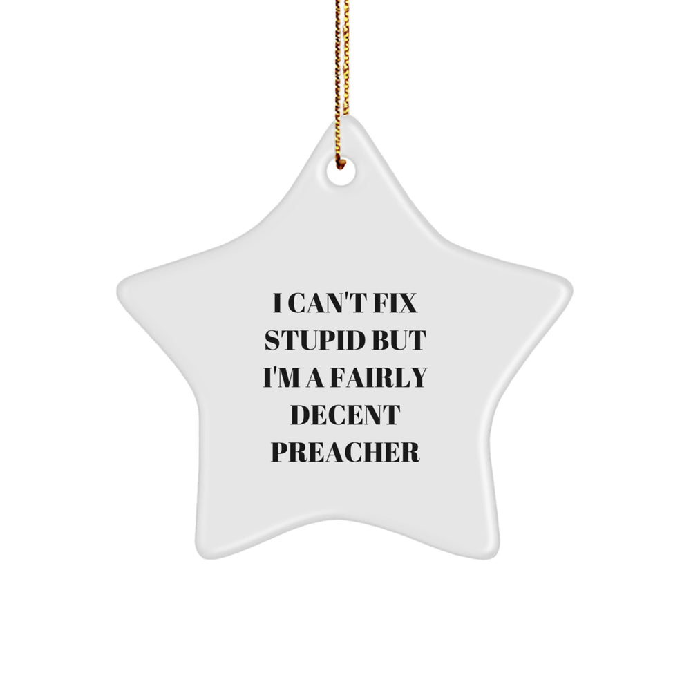 Fairly Decent Preacher Star Ornament, Funny Quote Gifts for Preachers from Friends, Christmas Unique - Image 1