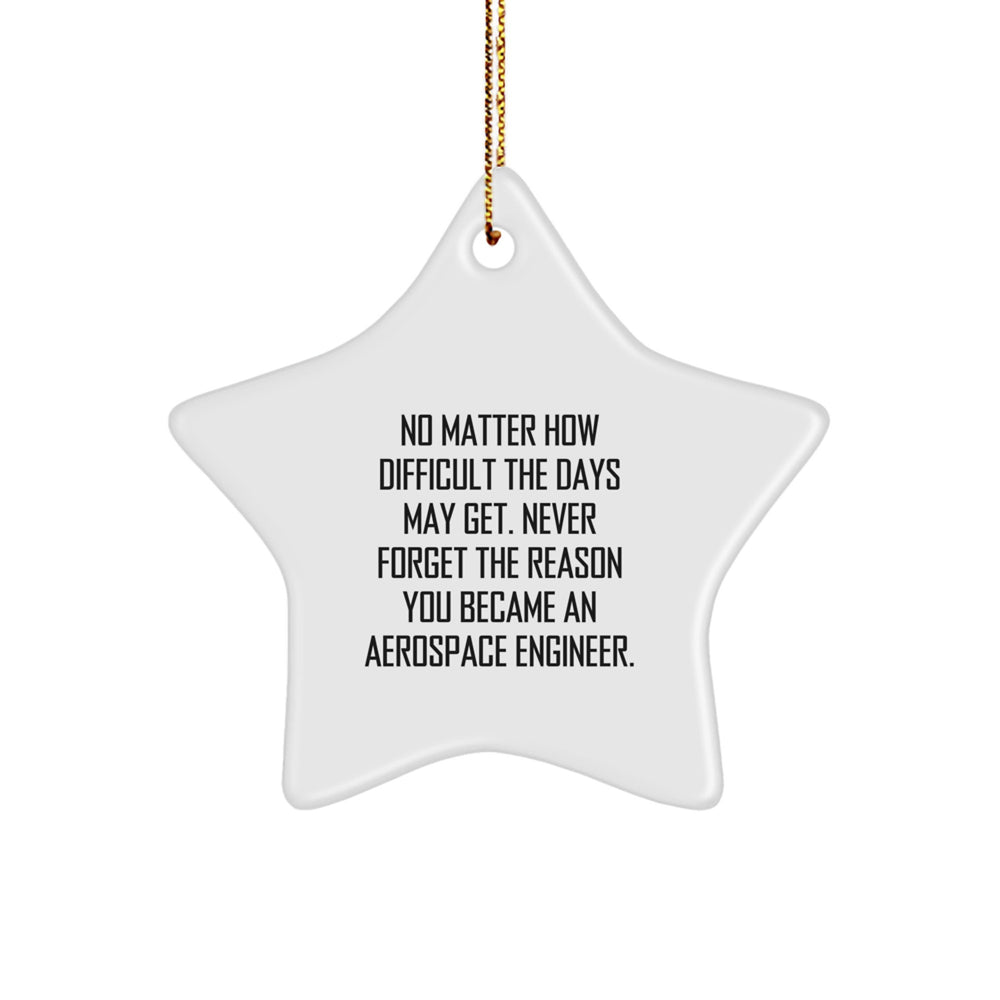 Aerospace Engineer Christmas Unique Gifts from Friends Inspirational Star Ornament Never Forget Your Dreams - Image 1