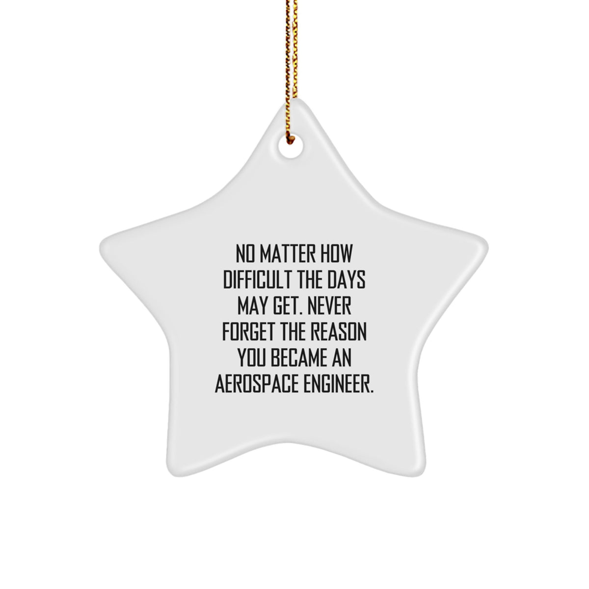 Aerospace Engineer Christmas Unique Gifts from Friends Inspirational Star Ornament Never Forget Your Dreams - Image 1