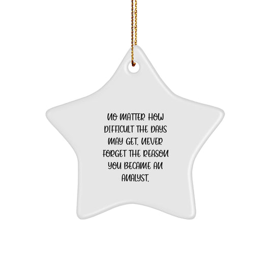Inspirational Analyst Gifts, Funny Quote Star Ornament, Durable MDF, Perfect for Christmas Unique Gifts from Friends, Coworkers, or Family, Gifts for Analysts, Men, or Women - Image 1