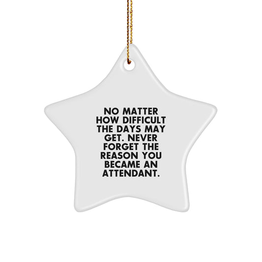 Inspirational Attendant Star Ornament Gifts from Friends and Family for Attendant, Christmas Unique Gifts - Image 1