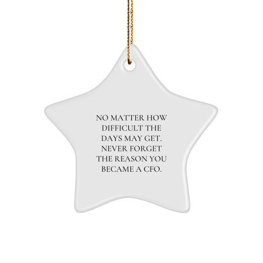 CFO Inspired Star Ornament, Gifts from Men to Men, Funny Quote, Perfect for Christmas Unique Gifts, CFO Gifts for Coworkers, Star Shaped MDF Decor - Image 1
