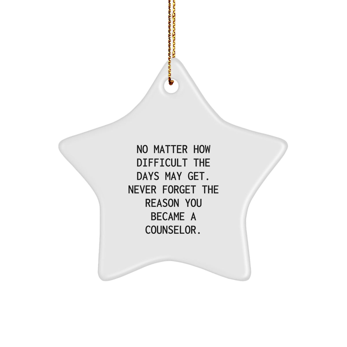 Inspirational Counselor Gifts for Christmas, Star Ornament Quote, Funny Motivational Counselor Present, Gifts from Friends to Family - Image 1