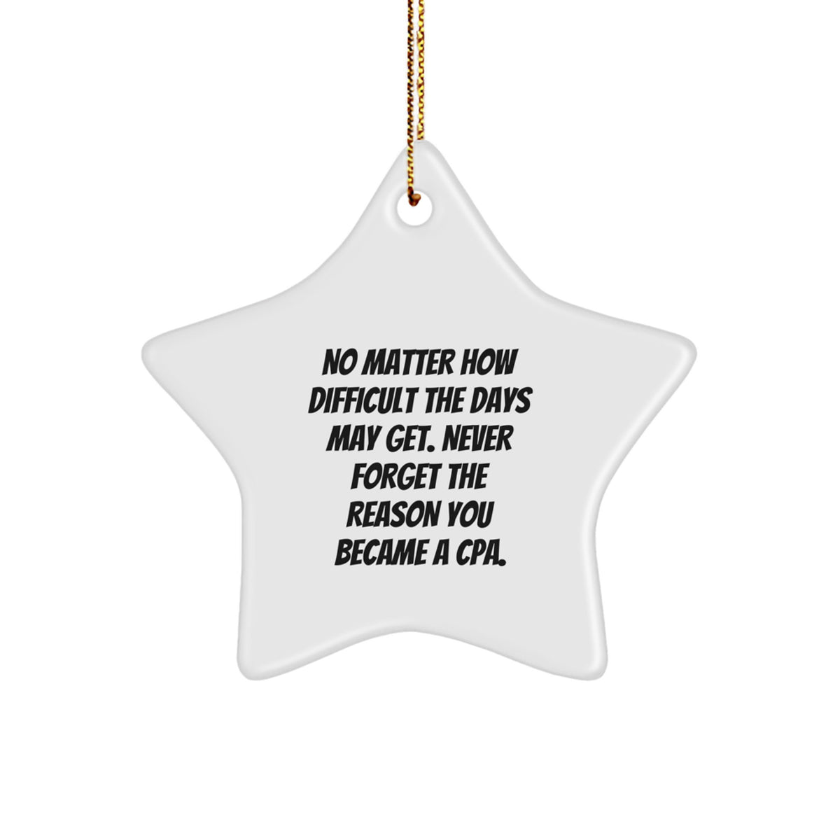 CPA Star Ornament, Funny Quote, Christmas Unique Gifts for Men, Women, Friends, Coworkers, Family, Gifts from. - Image 1