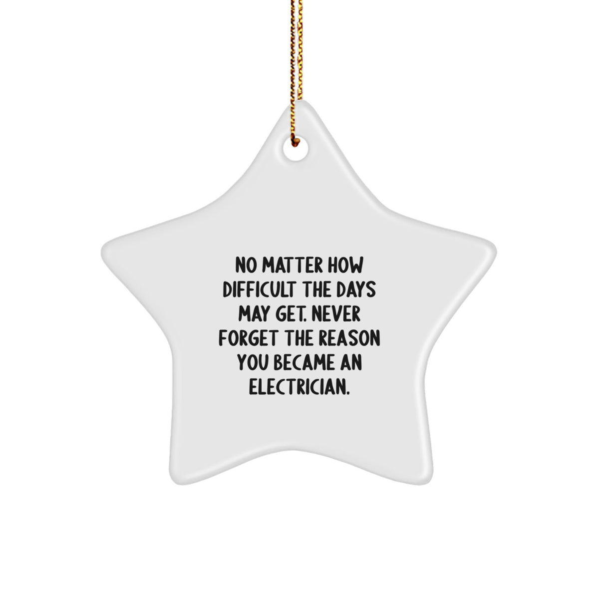 Funny Electrician Gifts for Him - 'No Matter How Difficult...' Star Ornament, Gifts from Friends, Family, Coworkers, or Men, for Electrician, Christmas Unique Decorations - Image 1