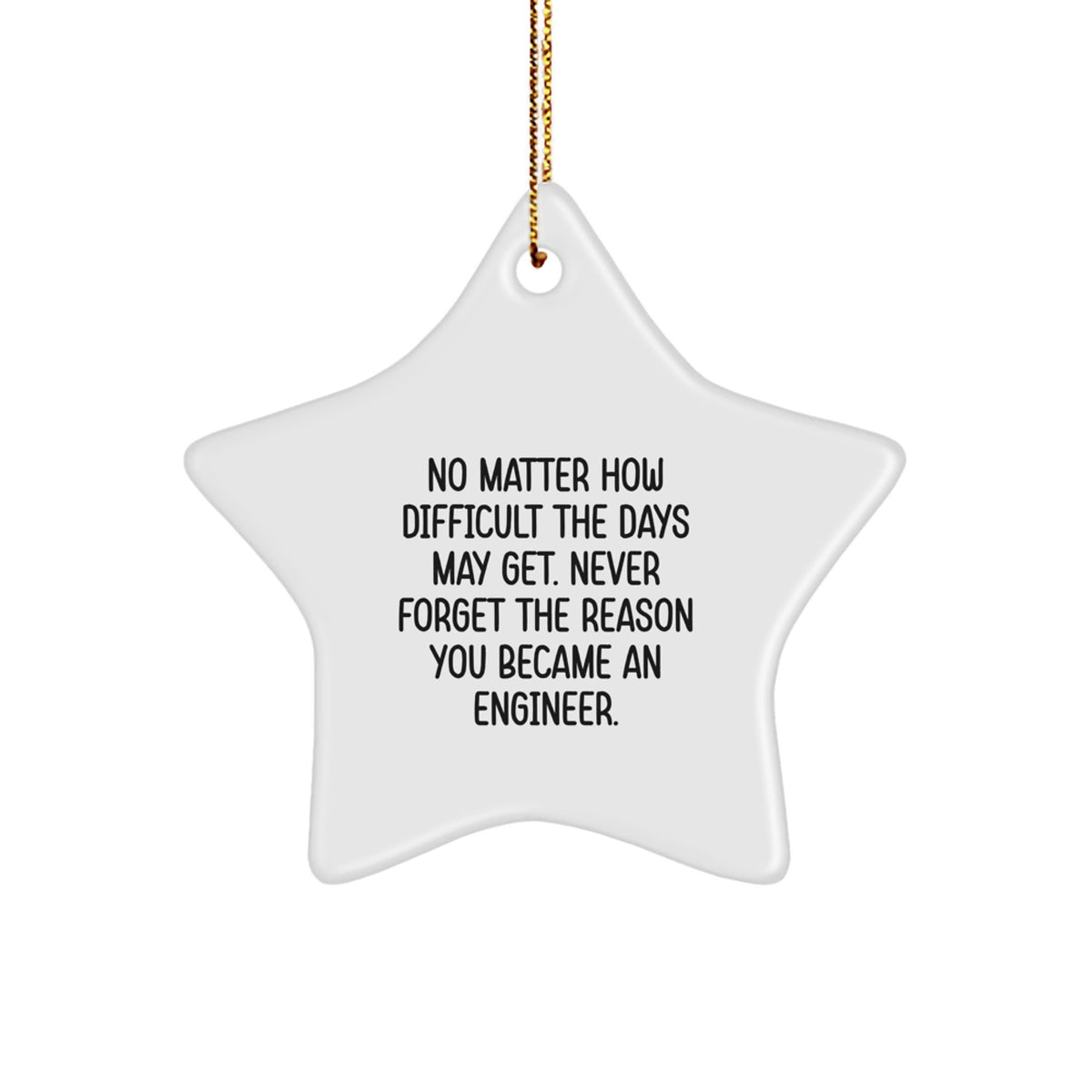 Funny Engineer Star Ornament Gifts from Friends and Family for Engineer Men and Women with Inspirational Quote - Image 1