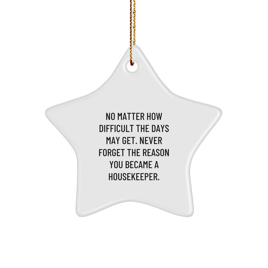 Funny Housekeeper Gifts from Friends and Family - Star Ornament for Home Decor - Inspirational Quote for Housekeeper Men and Women - Christmas Unique Gifts - Image 1