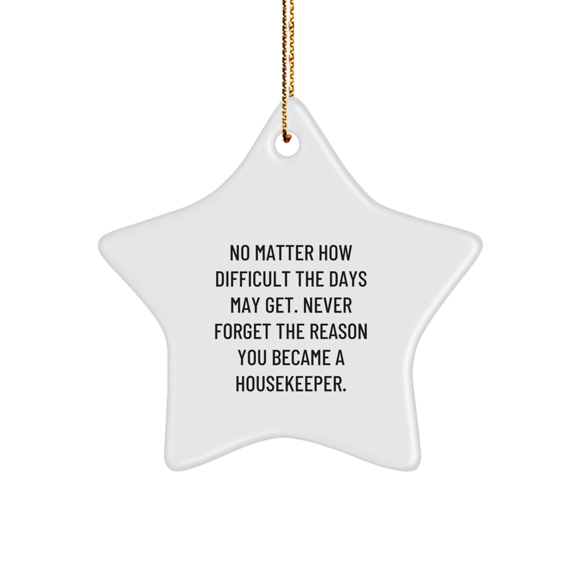 Funny Housekeeper Gifts from Friends and Family - Star Ornament for Home Decor - Inspirational Quote for Housekeeper Men and Women - Christmas Unique Gifts - Image 1