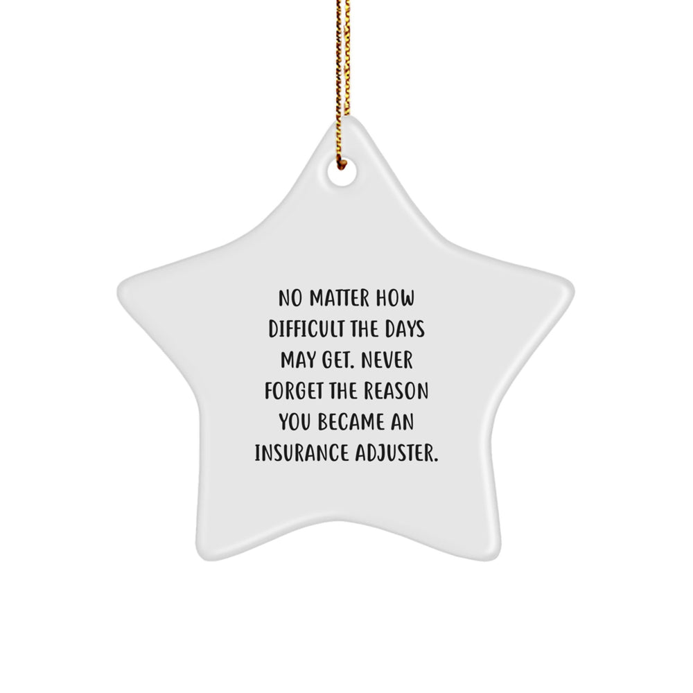 Funny Insurance Adjuster Gifts for Men, Women, Friends, Coworkers, Family, Insurance Adjuster Christmas Unique Gifts, Gifts from Family, Gifts for Insurance Adjuster Star Ornament - Image 1