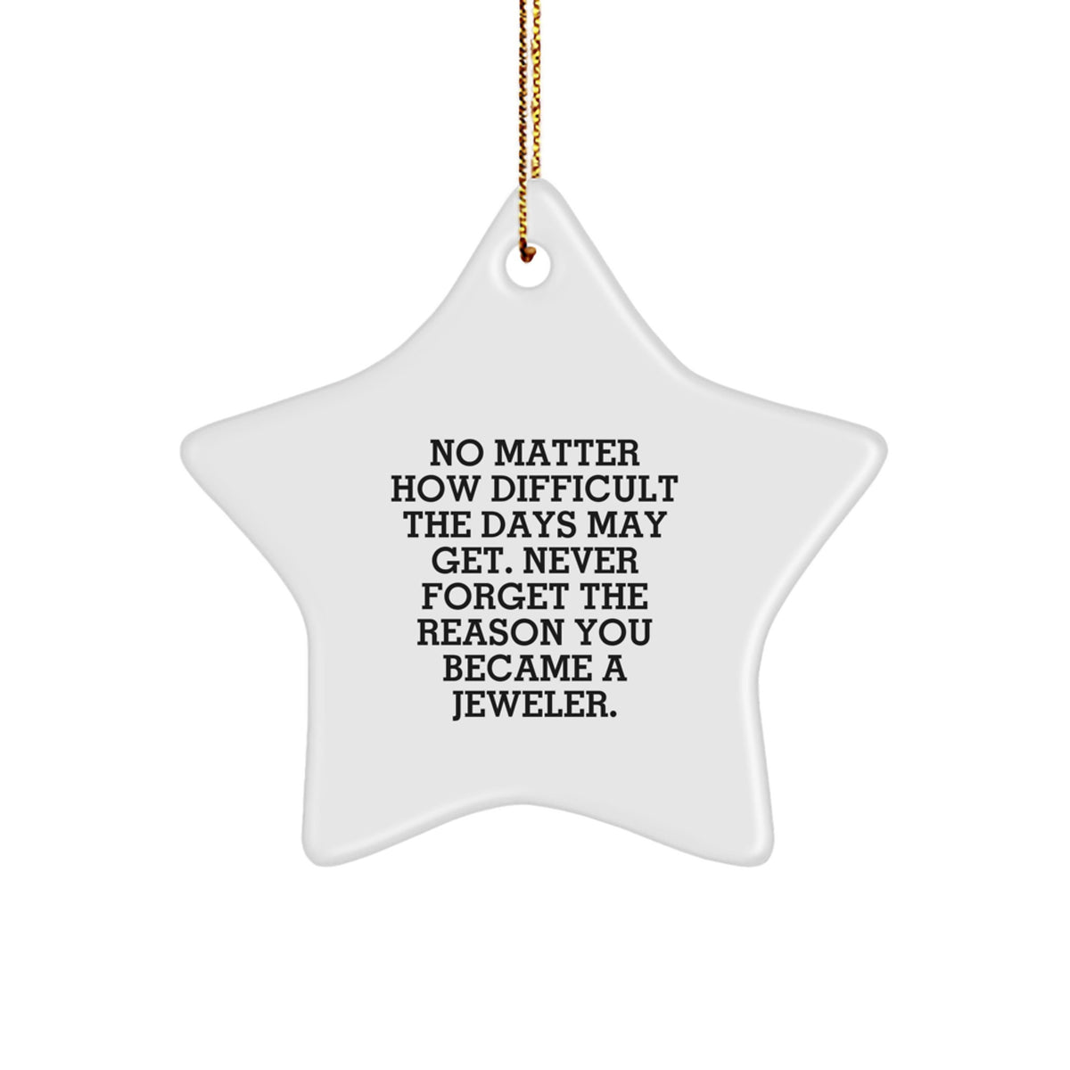 Celebrate a Jeweler's Passion with Funny Inspirational Star Ornament Gifts from Family to Men Friends Coworkers - Image 1