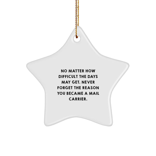 Mail Carrier Star Ornament, Funny Quote Gifts for Mail Carrier, Christmas Unique Gifts from Friends, Inspirational Star Ornament for Mail Carrier - Image 1