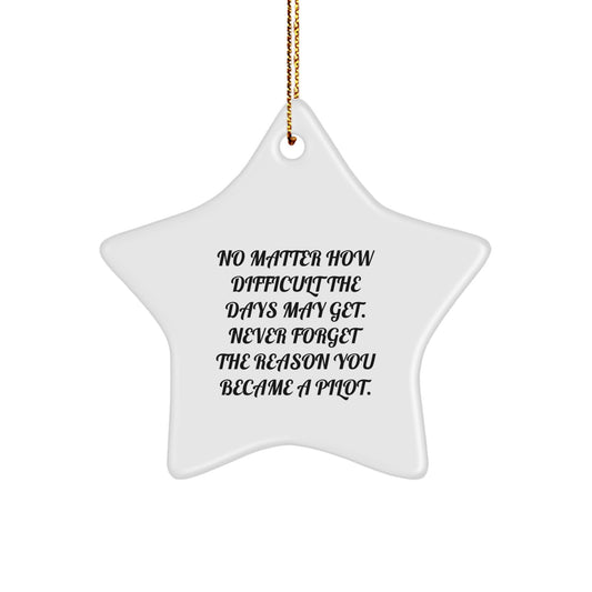 Pilot Gifts: Inspirational Star Ornament, Gifts from Friends, Never Forget the Reason You Became a Pilot, Christmas Unique Gifts for Pilot Men or Women - Image 1