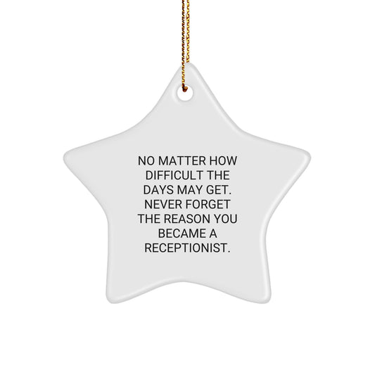 Inspiring Receptionist Gifts from Friends - Funny Star Ornament for Christmas - Image 1