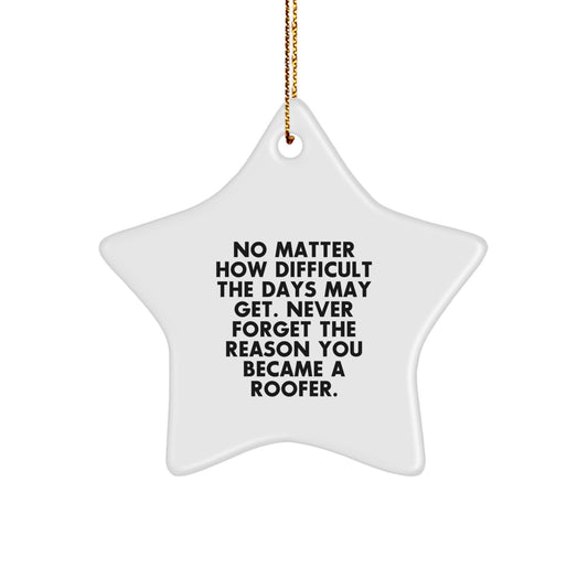 Roofer Gifts from Friends, Funny Inspirational Star Ornament for Roofer Men, Gifts for Christmas Unique Roofer - Image 1