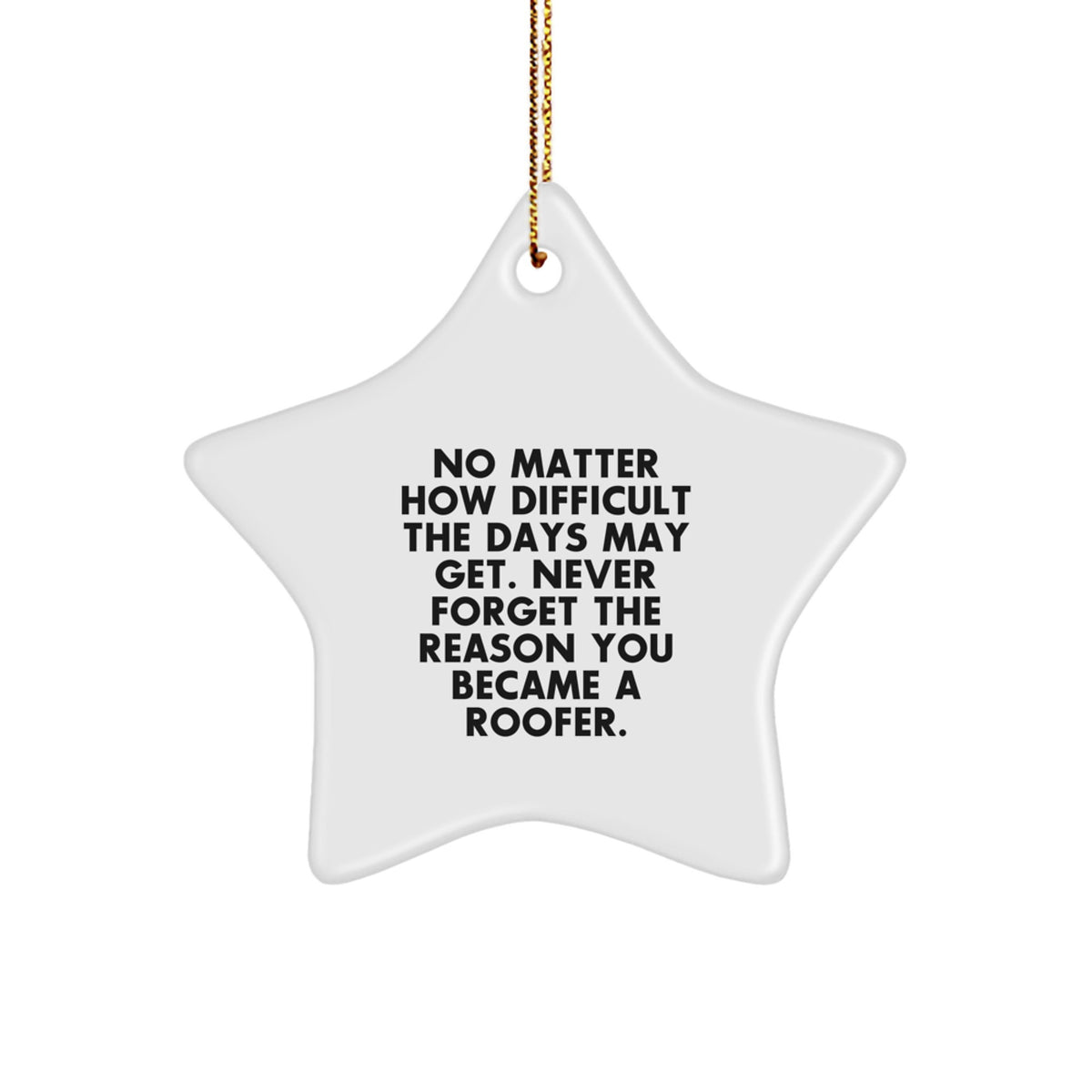 Roofer Gifts from Friends, Funny Inspirational Star Ornament for Roofer Men, Gifts for Christmas Unique Roofer - Image 1