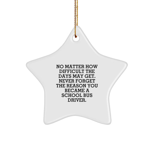 Gifts from Family to School Bus Driver - Star Ornament with Inspirational Quote, Christmas Unique Presents - Image 1