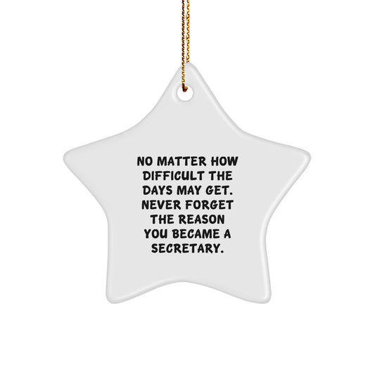 Inspirational Secretary Gifts, Funny Quote Star Ornament, Gifts from Friends, Gifts for Secretary at Christmas - Image 1