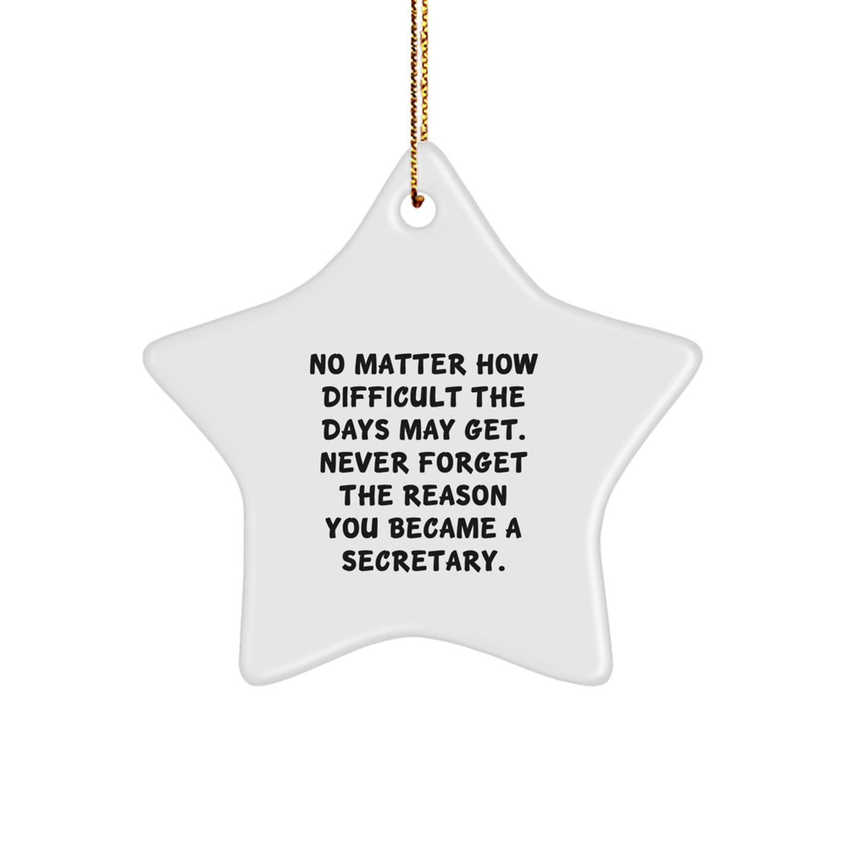 Inspirational Secretary Gifts, Funny Quote Star Ornament, Gifts from Friends, Gifts for Secretary at Christmas - Image 1