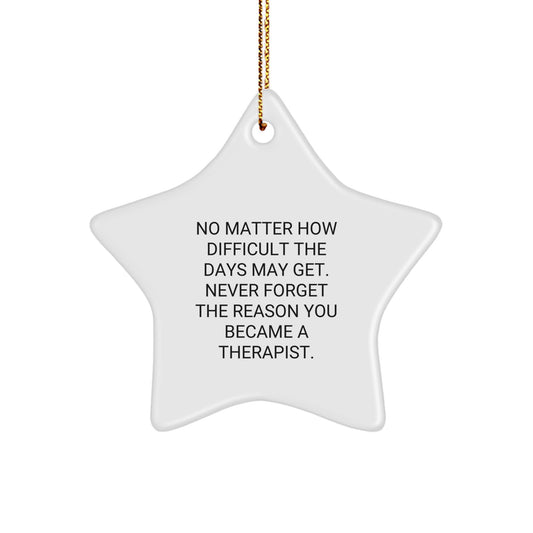 Funny Therapist Gifts from Friends, Inspirational Quote Star Ornament for Christmas, Gifts for Therapist - Image 1