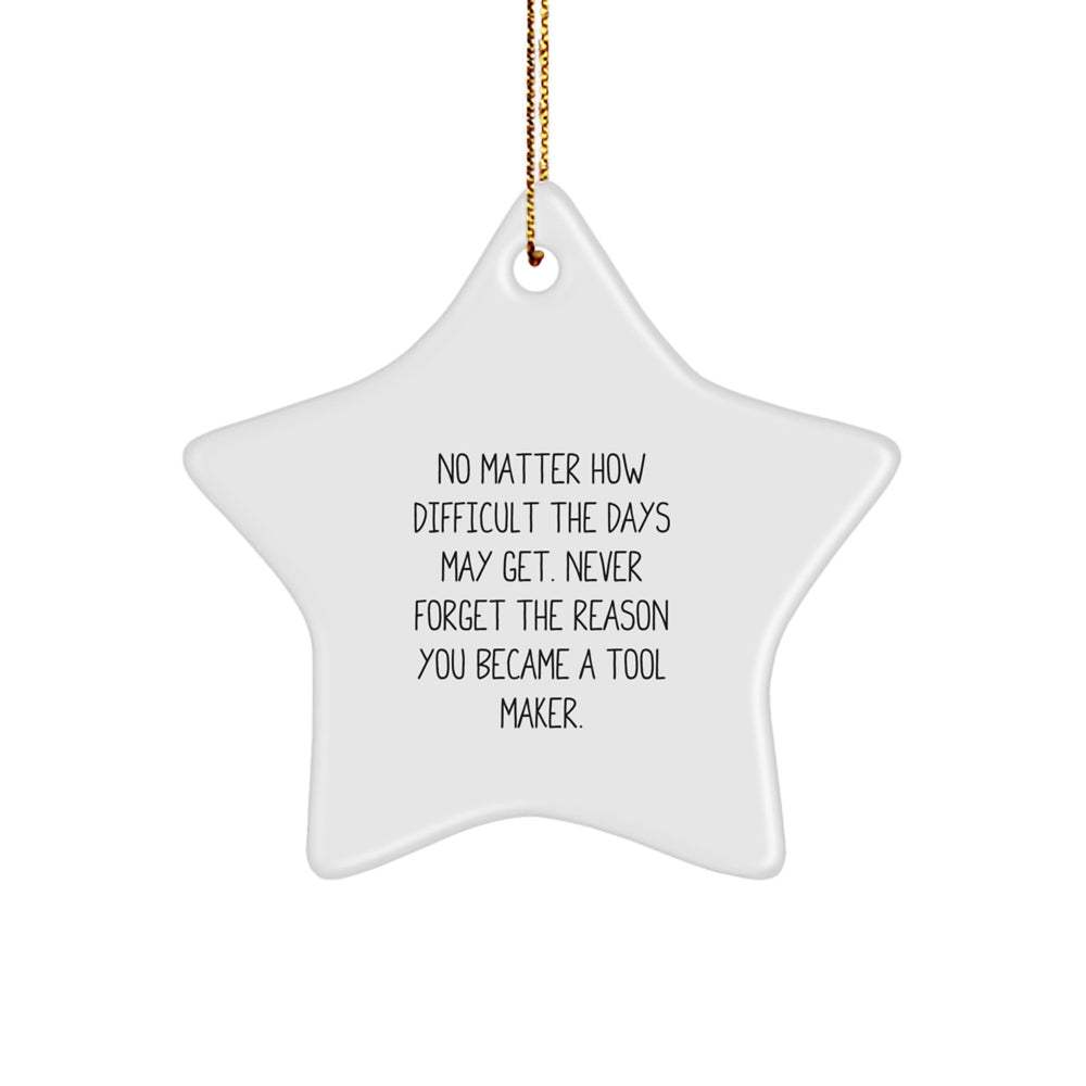 Funny Inspirational Tool Maker Christmas Unique Star Ornament Gifts from Men to Tool Makers - Image 1