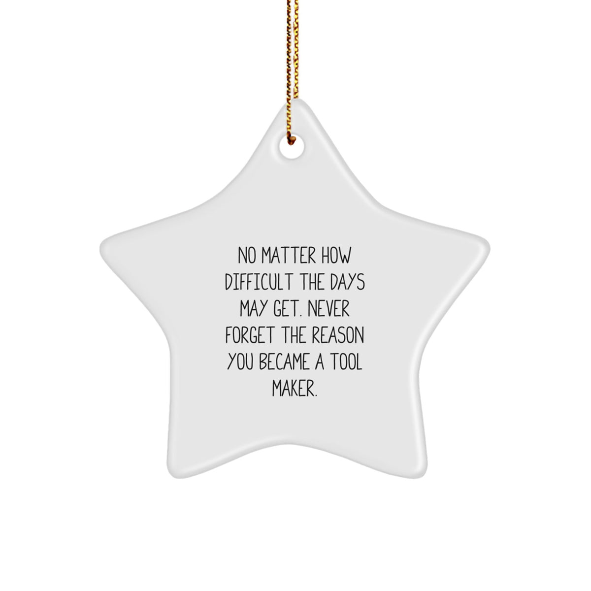 Funny Inspirational Tool Maker Christmas Unique Star Ornament Gifts from Men to Tool Makers - Image 1