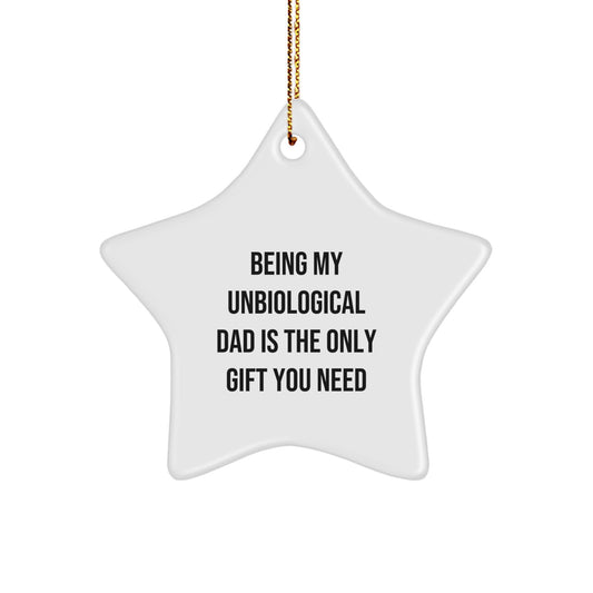 Funny Quotes for Unbiological Dad, Star Ornament Gift from Men to Unbiological Dad, Unique Christmas Unique Gifts for Unbiological Dad - Image 1