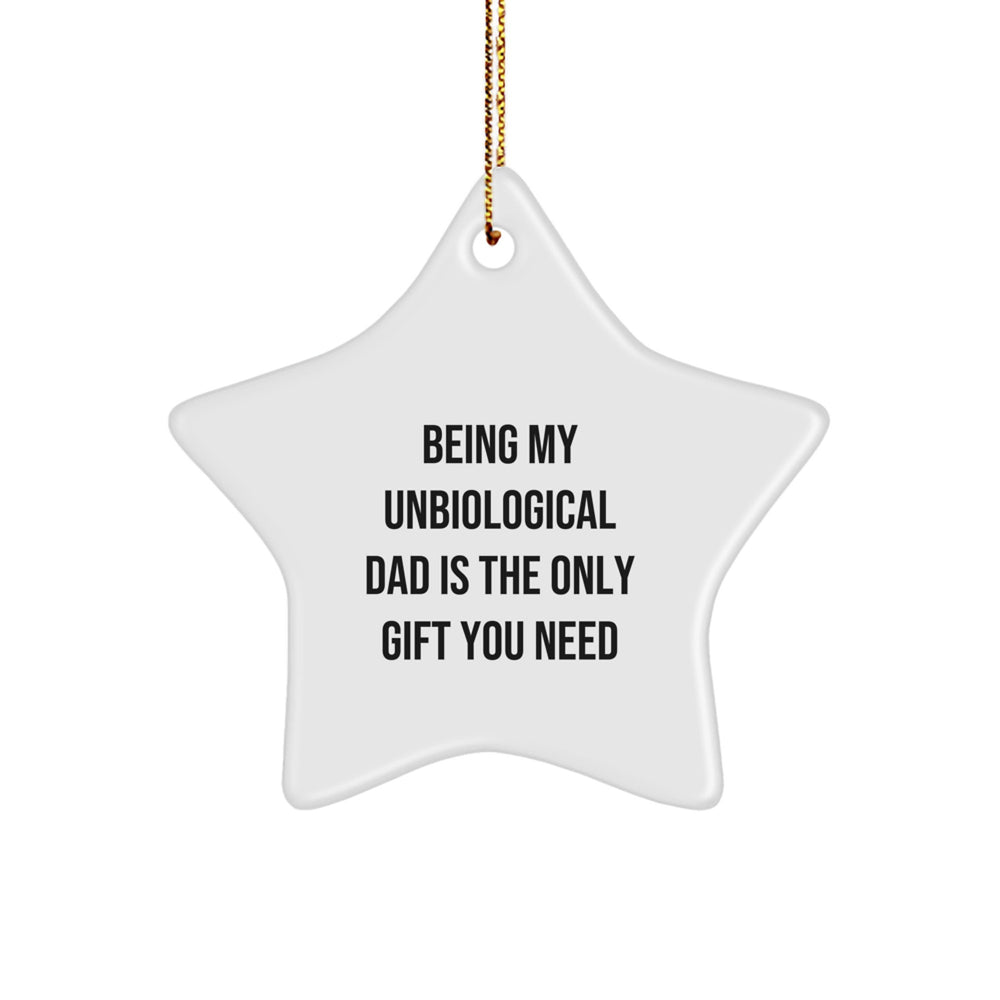 Funny Quotes for Unbiological Dad, Star Ornament Gift from Men to Unbiological Dad, Unique Christmas Unique Gifts for Unbiological Dad - Image 1