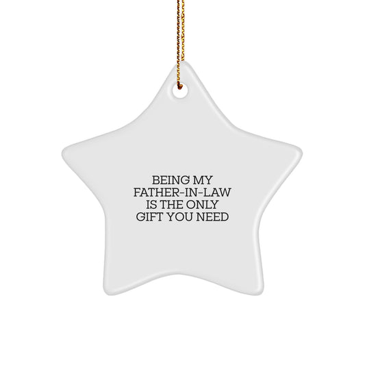 Funny Gifts for Father-in-law from Family, Star Ornament Christmas Unique Present, 'Being My Father-in-law Is The Only Gift You Need' - Image 1